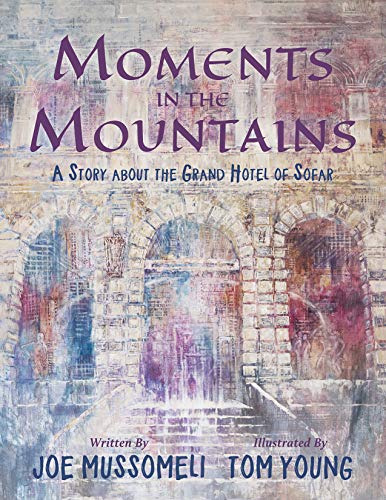 Moments in the Mountains: A Story about the Grand Hotel of Sofar (English Edition)