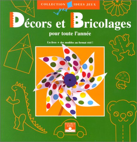 Décors et bricolages pour toute l'année