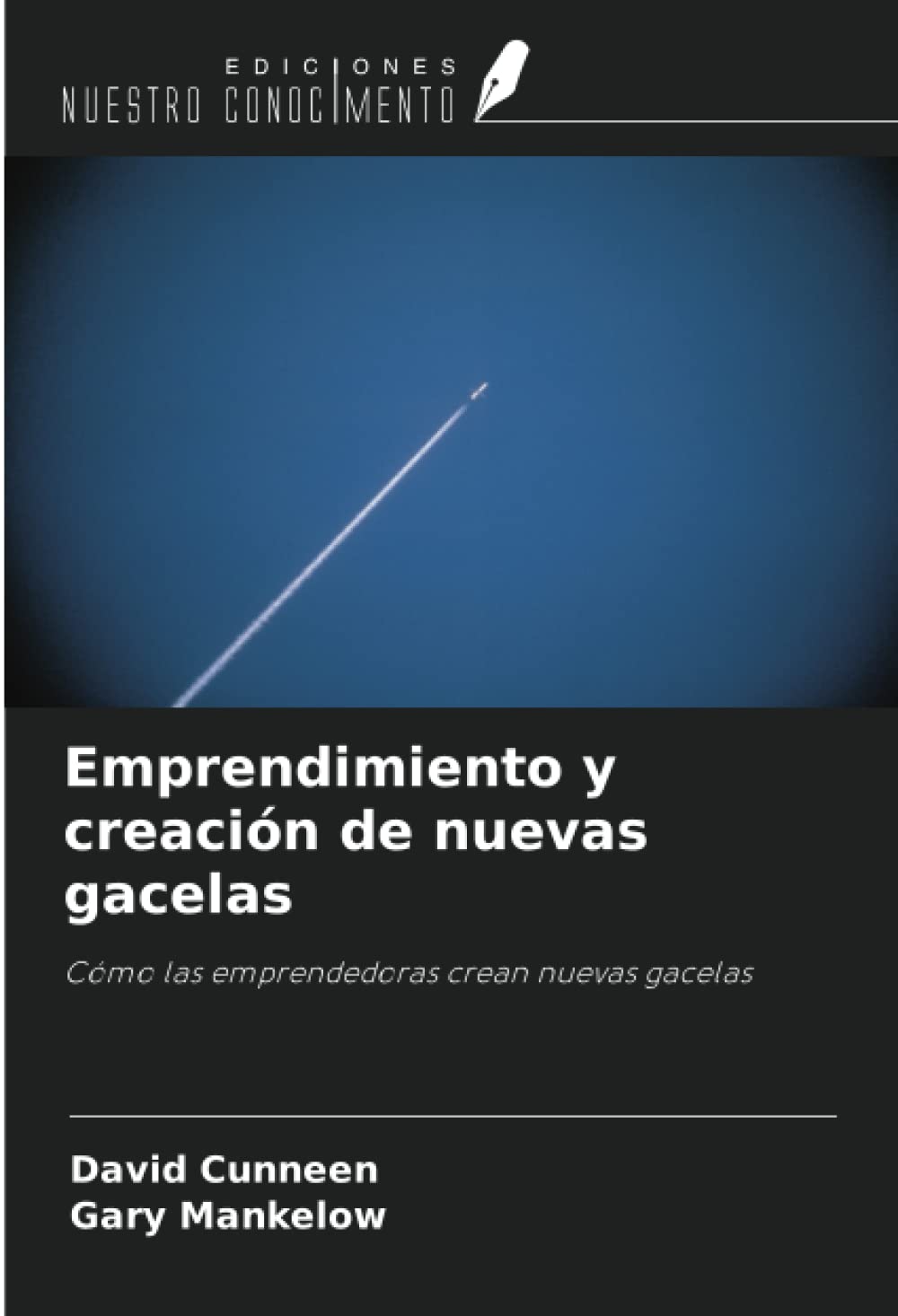 Emprendimiento y creación de nuevas gacelas: Cómo las emprendedoras crean nuevas gacelas