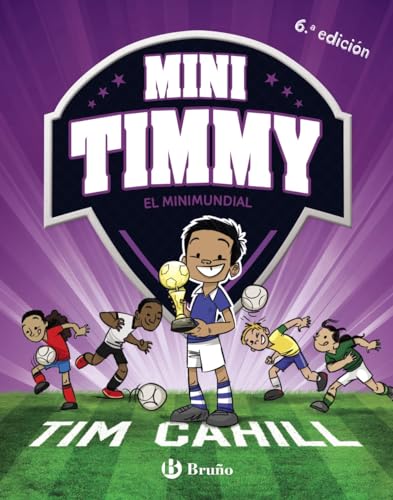 Mini Timmy - El Minimundial (Castellano - A PARTIR DE 6 AÑOS -