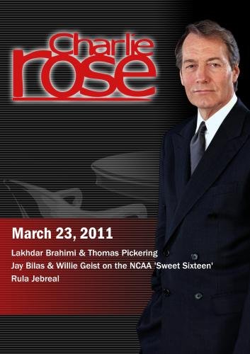 Charlie Rose - Lakhdar Brahimi & Thomas Pickering / Jay Bilas & Willie Geist / Rula Jebreal (March 23, 2011)
