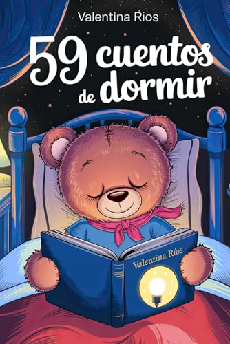 59 cuentos de dormir: para niños de 2 años en adelante - Aventuras, Sueños y Alegría en Cada Página (Cuentos de Luna)