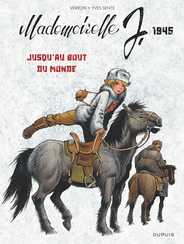 Mademoiselle J - Tome 3 - Jusqu'au bout du monde (Mademoiselle J, 3)