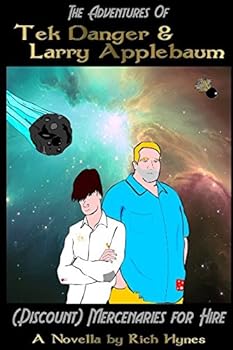 Paperback The Adventures of Tek Danger and Larry Applebaum, (Discount) Mercenaries for Hire Book