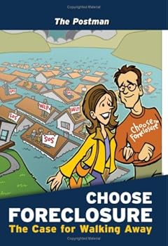 Paperback Choose Foreclosure: The Case For Walking Away Book