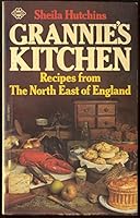 Grannie's Kitchen - Recipes from The North East of England 0583129927 Book Cover