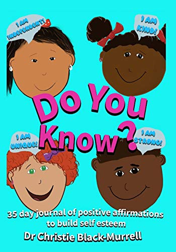Do you know? 35 day journal of positive affirmations to build self esteem: Kids Writing prompts