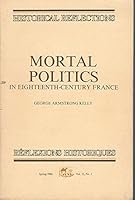 Mortal politics in eighteenth-century France 088898071X Book Cover