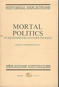 Paperback Mortal politics in eighteenth-century France Book