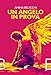Un Angelo In Prova - 3