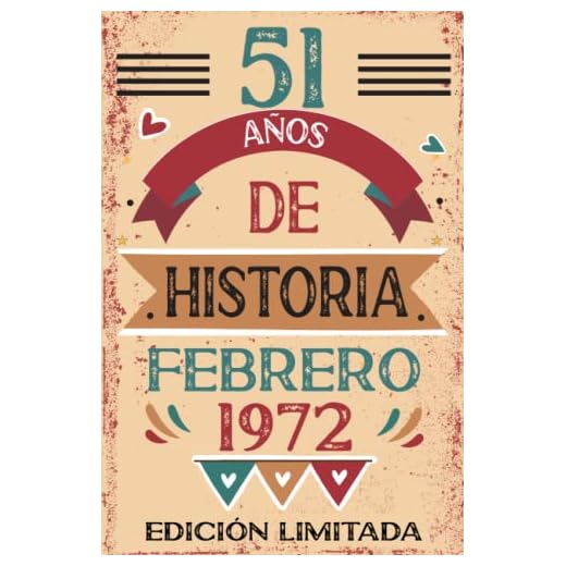 51 Años De Historia Febrero 1972: Libro de visitas, cuaderno, 110 páginas de felicitaciones, idea de regalo, regalo Para la esposa, novia, mujer, La madre