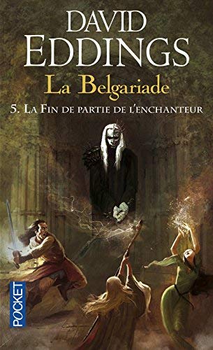 La Belgariade. Tome 5 : La fin de partie de l'enchanteur de Eddings. David (2007) Poche
