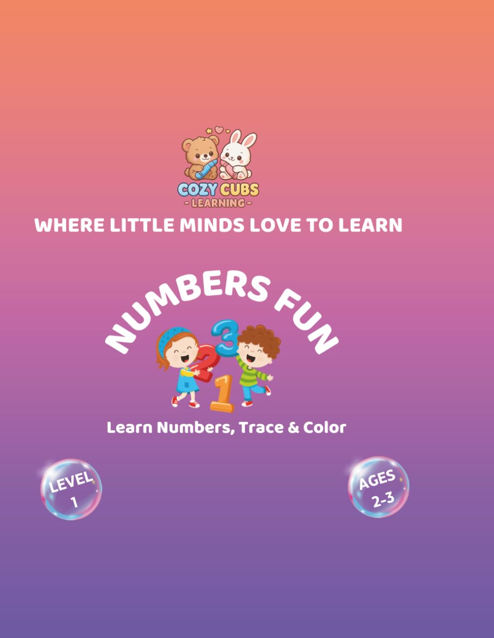 Cozy Cubs Learning: Numbers Fun: Learn Numbers, Count & Trace | A Fun Workbook for Toddlers Ages 2–3