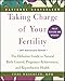 Taking Charge of Your Fertility: The Definitive Guide to Natural Birth Control, Pregnancy Achievement, and Reproductive Health (English Edition)