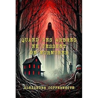 Quand les arbres ne cessent de murmurer Audiobook By Alexander Copperwhite cover art