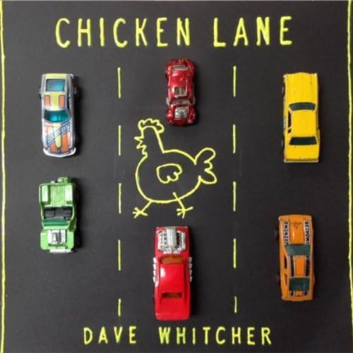 Chicken Lane Dave Whitcher Digital Music