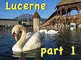 Lucerne, Switzerland part 1: The Old Town pedestrian zone