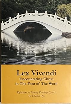 Paperback Lex Vivendi: Encountering Christ in the Font of the World [Unknown] Book