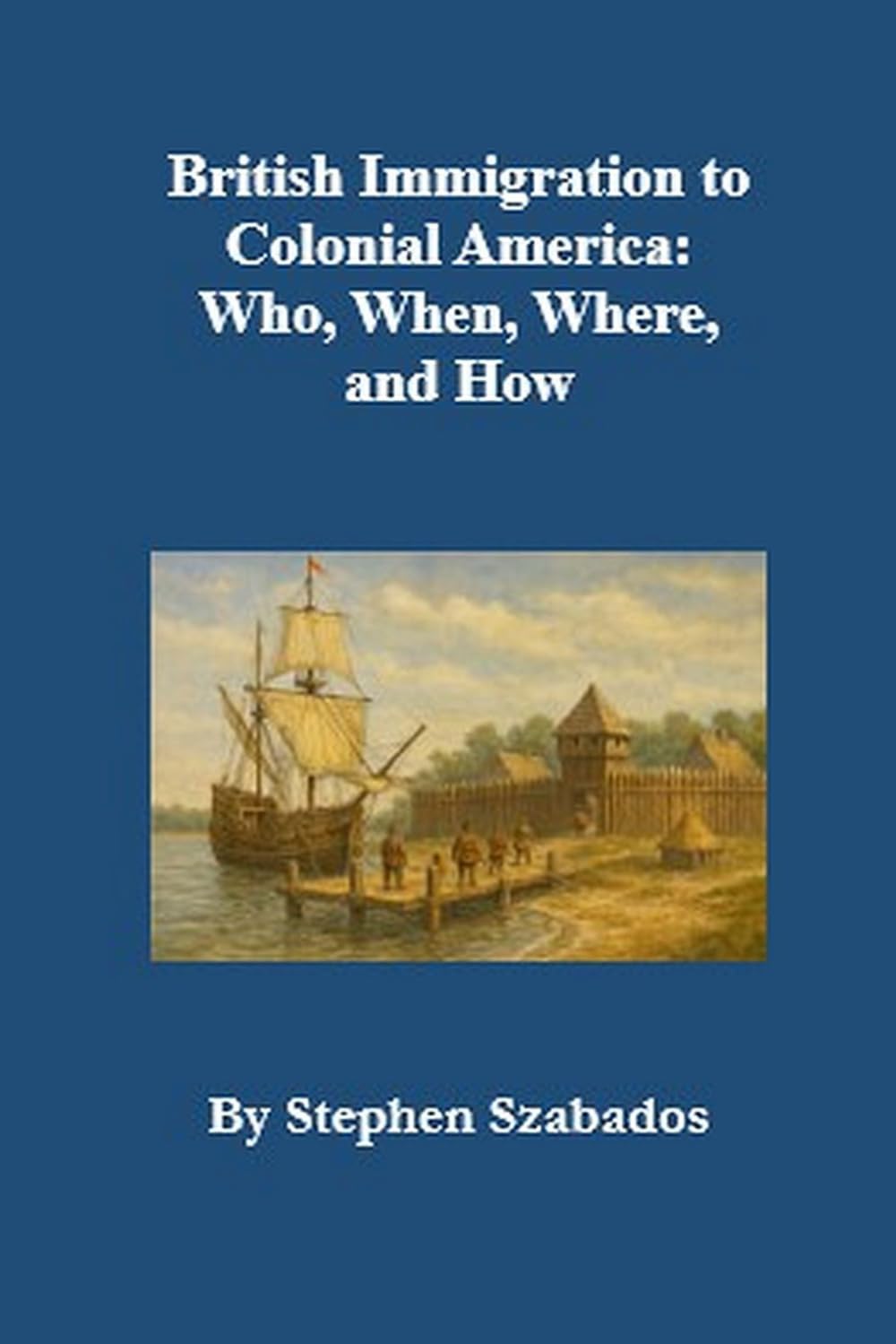 British Immigration to Colonial America: Who, When, Where, and How
