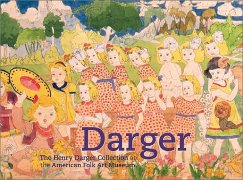 Télécharger Darger: The Henry Darger Collection at the American Folk Art Museum Livre eBook France