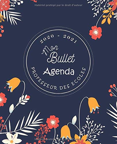 Télécharger Mon Bullet Agenda - Professeur des Écoles - 2020 - 2021: Ce planner a été spécialement conçu po Livre PDF Gratuit