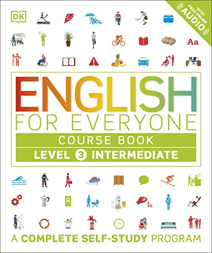 English for Everyone: Level 3: Intermediate, Course Book: A Complete Self-Study Program (English Edi
