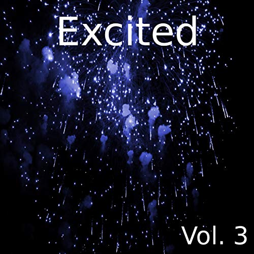 Amazon.com: Excited, Vol. 3 : VARIOUS ARTISTS: Digital Music