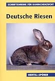 deutsche riesenschecken Produkttyp: ABIS_BOOK Deutsche Riesen (Schriftenreihe für Kaninchenzucht)