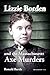 Lizzie Borden and the Massachusetts Axe Murders