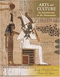 Arts and Culture: An Introduction to Humanities, Volume I (2nd Edition)