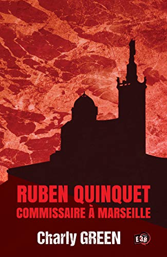 Ruben Quinquet, commissaire à Marseille Livre PDF Gratuit