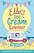 Ella's Ice-Cream Summer: A laugh out loud romantic comedy with extra sprinkles (The Ice-Cream Cafe Series Book 1)