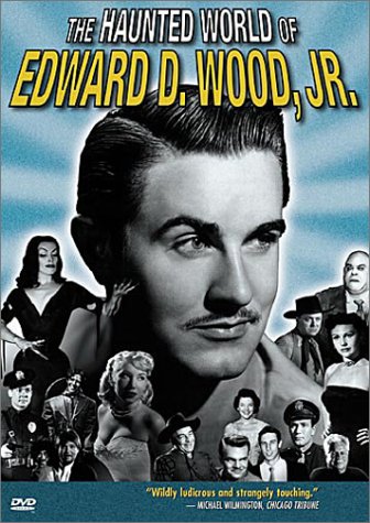 The Haunted World of Edward D. Wood Jr. The Haunted World of Edward D. Wood Jr.