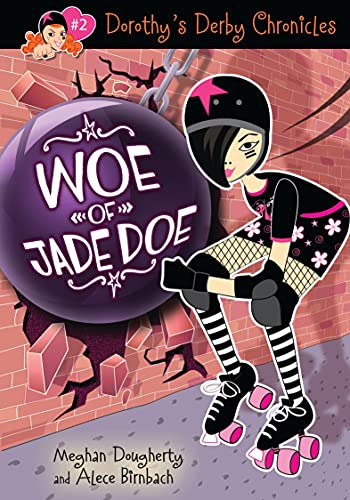 Dorothy's Derby Chronicles: Woe of Jade Doe (Dorothy's Derby Chronicles, 2)
