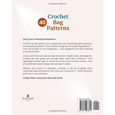 40 Crochet Bag Patterns: Step-By-Step Easy Crochet Projects to Make Stylish Handmade Bags | for Beginners and Beyond (Easy Crochet Pattern Collection) Paperback September 23, 2025