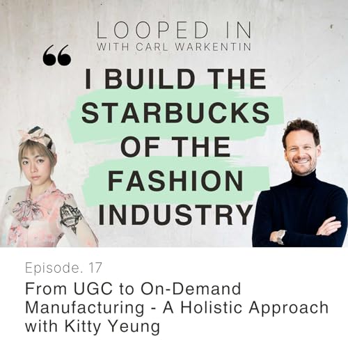 From UGC to On-Demand Manufacturing - A Holistic Approach with Kitty Yeung