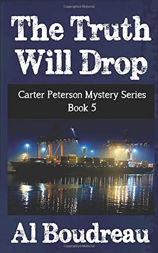The Truth Will Drop: Carter Peterson Mystery Series Book 5