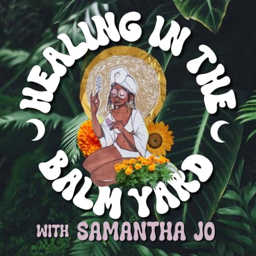 『Healing In the Balm Yard with Samantha Jo』のカバーアート