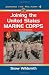 Joining the United States Marine Corps: A Handbook (Joining the Military)