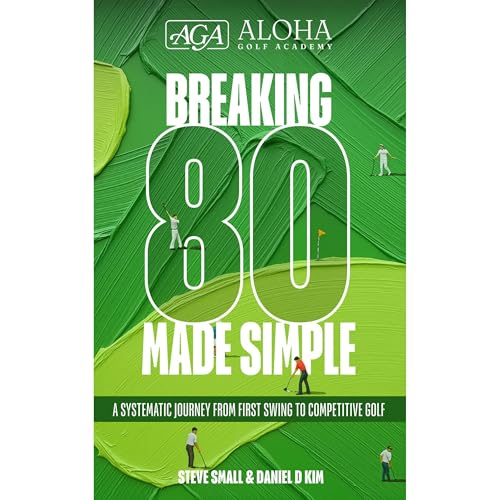 Breaking 80 Made Simple Audiolibro Por Steve Small, Daniel D Kim arte de portada