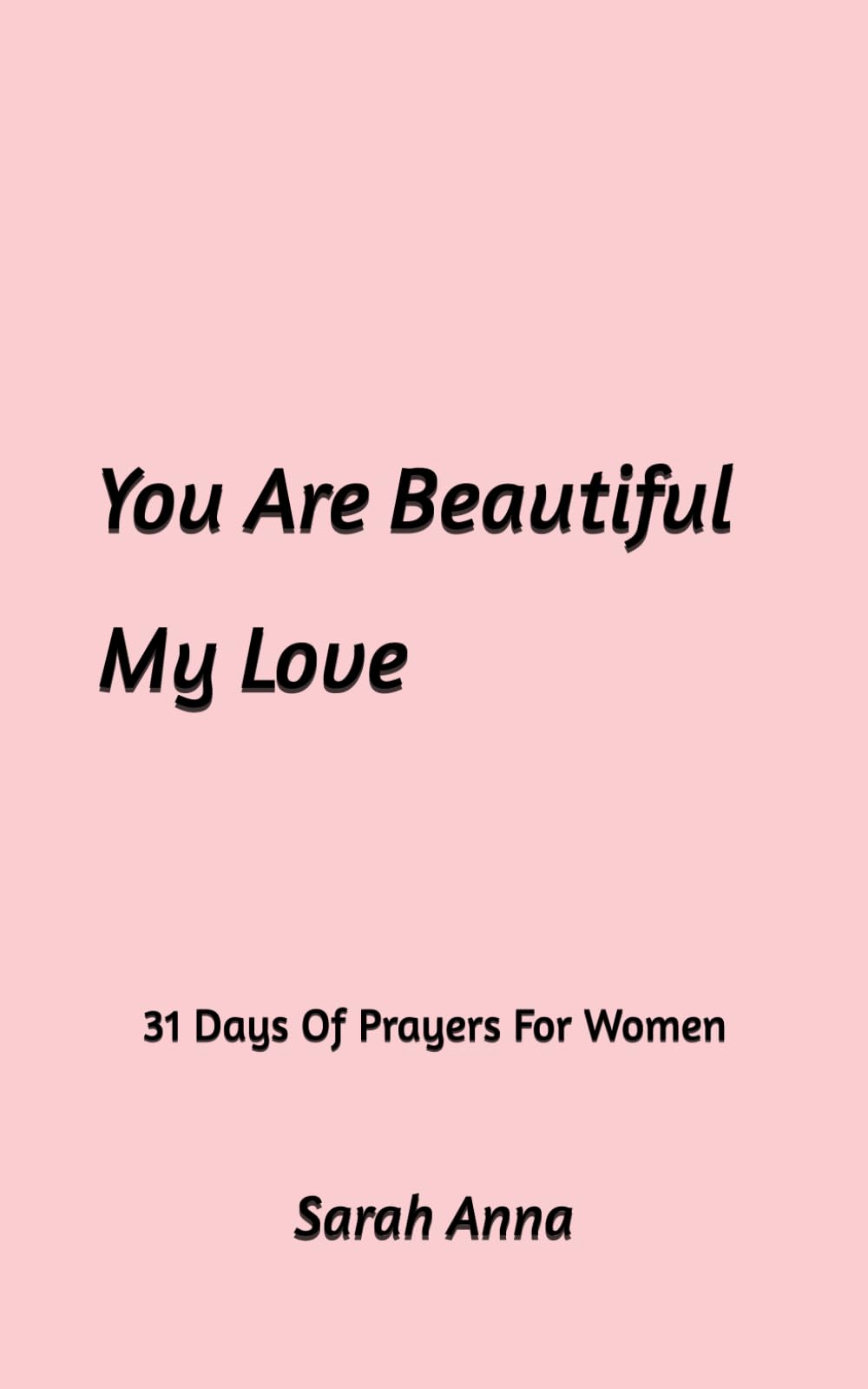 You Are Beautiful My Love