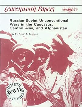 Paperback Russian-Soviet Unconventional War in the Caucasus, Central Asia, and Afghanistan Book