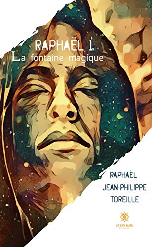 Télécharger Raphael - tome 1: La fontaine magique livre En ligne