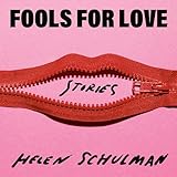 Fools for Love: Stories