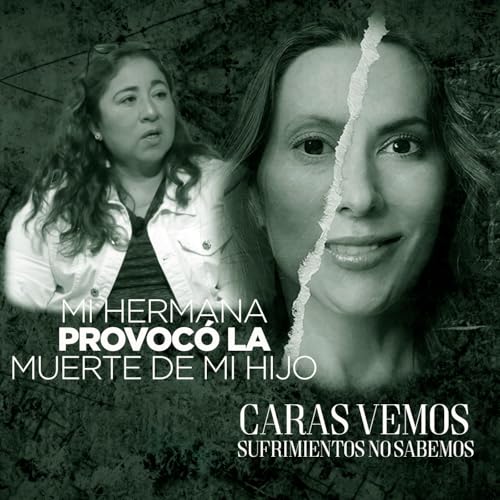 Page de couverture de Mi hermana provocó la muerte de mi hijo - Episodio 149