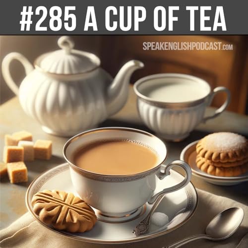 #285 How to make a cup of tea? Podcast Por  arte de portada