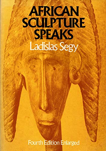 African Sculpture Speaks (Da Capo Paperback)