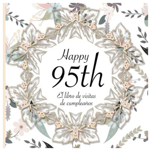 El Libro de Visitas de Cumpleaños: 95 Años I Elegante encuadernación vintage con corona de flores y oro I Para 30 personas I Para Deseos escritos y las Fotos más bellas I Idea de regalo de 95 años
