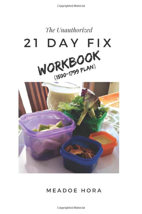 The Unauthorized 21 Day Fix Workbook: 1500-1799 Plan