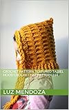 winter hoodies for teenage girl  Crochet pattern, textured tassel hood crochet hat pattern 164 (English Edition)